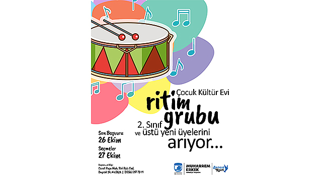 ÇOCUK KÜLTÜR EVİ RİTİM GRUBU İÇİN SEÇMELER 27 EKİM'DE