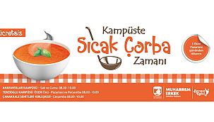 KAMPÜSTE SICAK ÇORBA ZAMANI
