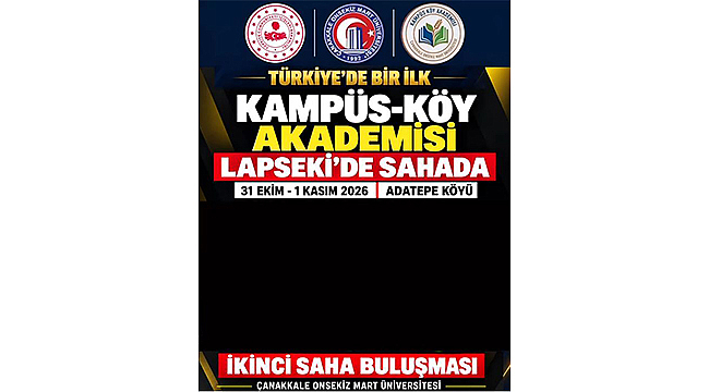 TÜRKİYE'DE BİR İLK: KAMPÜS-KÖY AKADEMİSİ'NİN İKİNCİ SAHA BULUŞMASI LAPSEKİ ADATEPE KÖYÜ'NDE