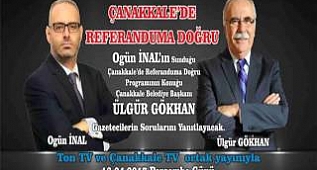 Çanakkale Belediye Başkanı Ülgür Gökhan Çanakkale Tv - Ton Tv Ortak yayınında...